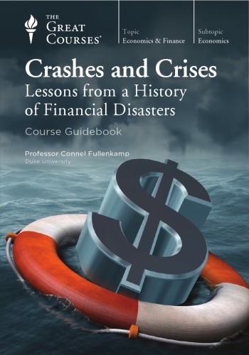 Crashes And Crises Lessons From A History Of Financial Disasters Connel Fullenkamp
