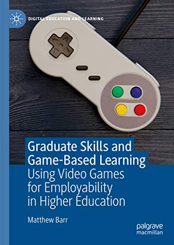 Graduate Skills And Gamebased Learning Matthew Barr
