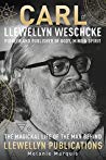 Carl Llewellyn Weschcke Pioneer Publisher Of Body Mind Spirit Hardcover Melanie Marquis