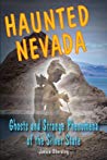 Haunted Nevada Ghosts And Strange Phenomena Of The Silver State Janice Oberding