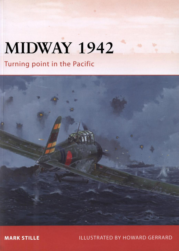 Midway 1942 Turning Point In The Pacific Mark Stille Howard Gerrard Illustrator