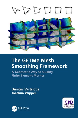 The Getme Mesh Smoothing Framework A Geometric Way To Quality Finite Element Meshes Dimitris P Vartziotis Joachim Wipper