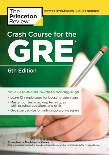 Crash Course For The Gre Your Lastminute Guide To Scoring High 6th The Princeton Review