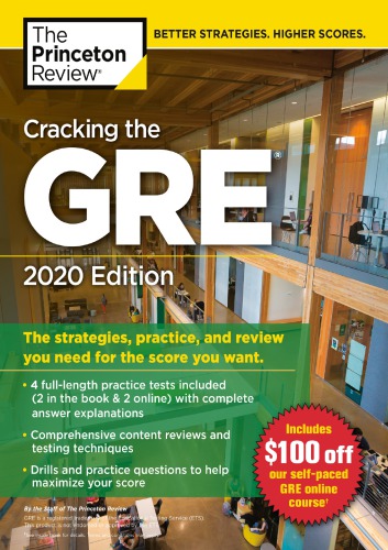 Cracking The Gre With 4 Practice Tests 2020 Edition The Strategies Practice And Review You Need For The Score You Want The Princeton Review