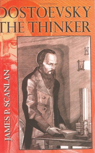 Dostoevsky The Thinker 1st Edition James P Scanlan