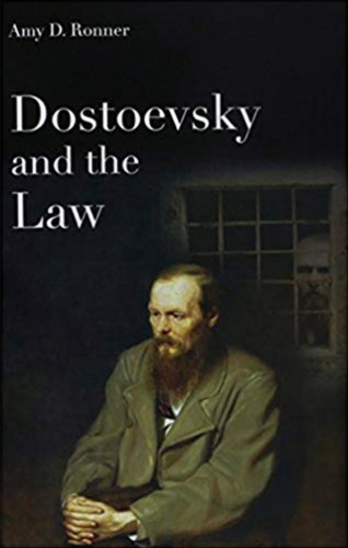 Dostoevsky And The Law 1st Edition Amy D Ronner