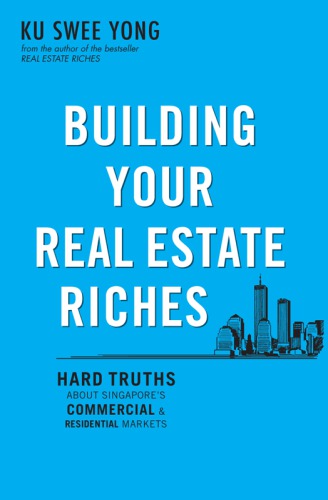 Building Your Real Estate Riches Yong Ku Swee