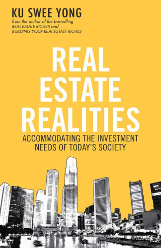 Real Estate Realities Accommodating The Investment Needs Of Todays Society Swee Yong