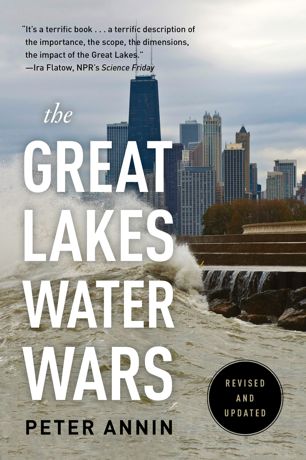 The Great Lakes Water Wars 1st Ed Peter Annin