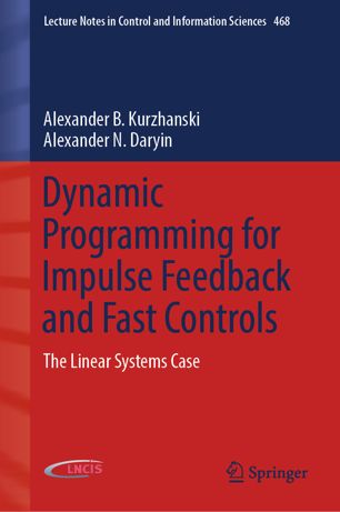 Dynamic Programming For Impulse Feedback And Fast Controls The Linear Systems Case 1st Ed Alexander B Kurzhanski