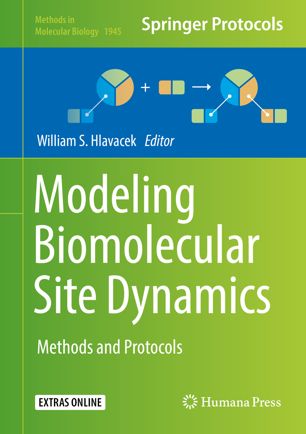 Modeling Biomolecular Site Dynamics Methods And Protocols 1st Ed William S Hlavacek