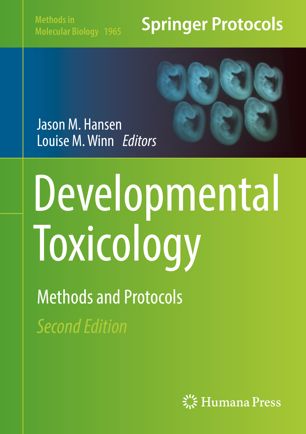 Developmental Toxicology Methods And Protocols 2nd Ed Jason M Hansen