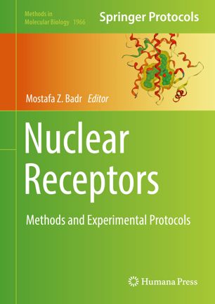 Nuclear Receptors Methods And Experimental Protocols 1st Ed Mostafa Z Badr