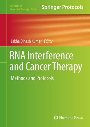 Rna Interference And Cancer Therapy Methods And Protocols 1st Ed Lekha Dinesh Kumar