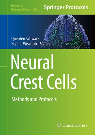 Neural Crest Cells Methods And Protocols 1st Ed Quenten Schwarz