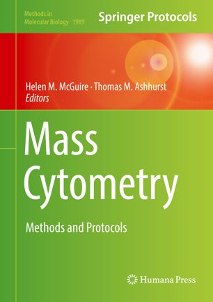 Mass Cytometry Methods And Protocols 1st Ed Helen M Mcguire