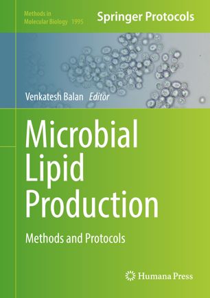 Microbial Lipid Production Methods And Protocols 1st Ed Venkatesh Balan