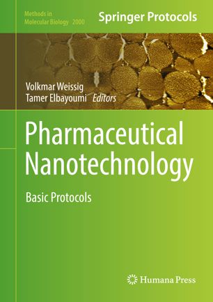 Pharmaceutical Nanotechnology Basic Protocols 1st Ed Volkmar Weissig