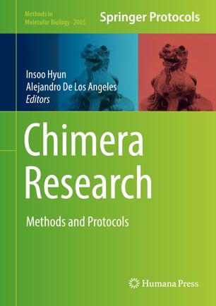 Chimera Research Methods And Protocols 1st Ed Insoo Hyun Alejandro De Los Angeles