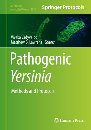 Pathogenic Yersinia Methods And Protocols 1st Ed Viveka Vadyvaloo