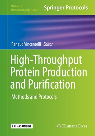 Highthroughput Protein Production And Purification Methods And Protocols 1st Ed Renaud Vincentelli