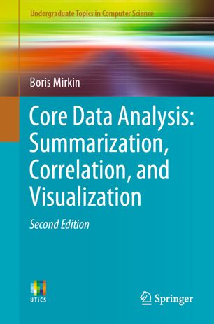 Core Data Analysis Summarization Correlation And Visualization 2nd Ed Boris Mirkin