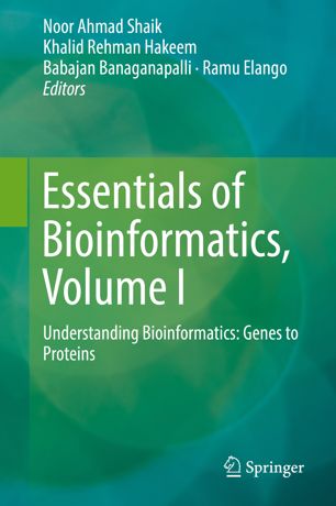 Essentials Of Bioinformatics Volume I Understanding Bioinformatics Genes To Proteins 1st Ed Noor Ahmad Shaik