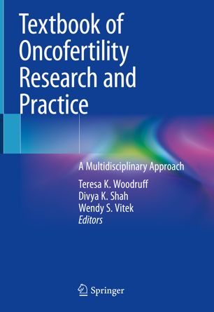 Textbook Of Oncofertility Research And Practice A Multidisciplinary Approach 1st Teresa K Woodruff Editor