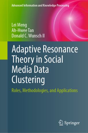 Adaptive Resonance Theory In Social Media Data Clustering Roles Methodologies And Applications 1st Ed Lei Meng