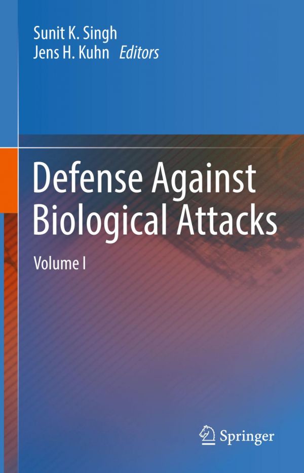 Defense Against Biological Attacks Volume I 1st Ed Sunit K Singh