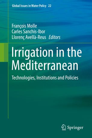 Irrigation In The Mediterranean Technologies Institutions And Policies 1st Ed Franois Molle