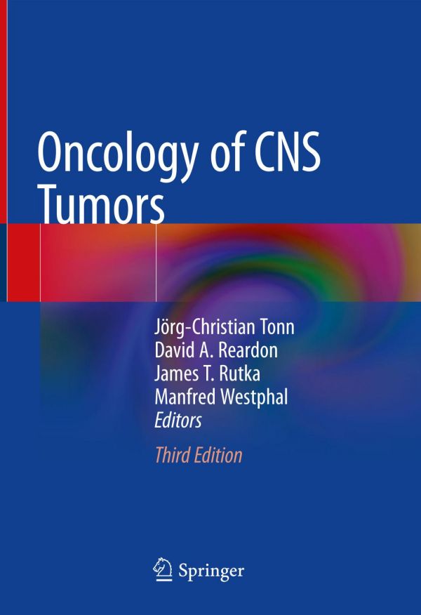 Oncology Of Cns Tumors 3rd Edition Jrgchristian Tonn David A Reardon