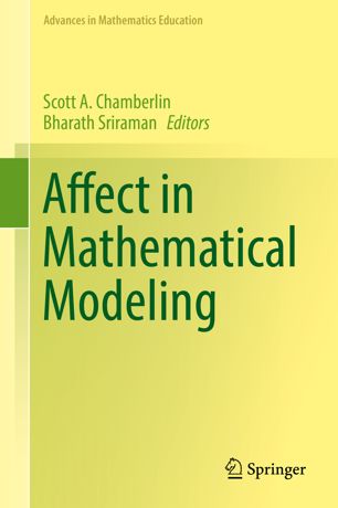 Affect In Mathematical Modeling 1st Ed Scott A Chamberlin Bharath Sriraman