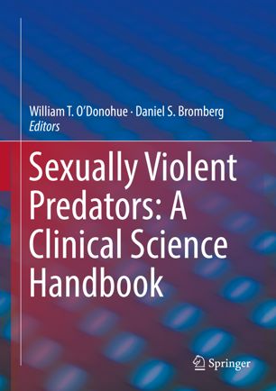Sexually Violent Predators A Clinical Science Handbook 1st Ed William T Odonohue