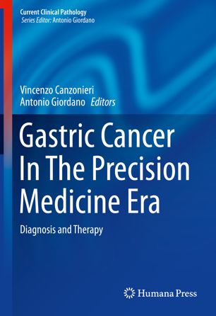 Gastric Cancer In The Precision Medicine Era Diagnosis And Therapy 1st Ed Vincenzo Canzonieri