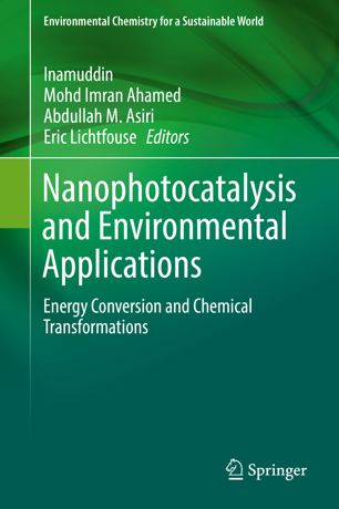 Nanophotocatalysis And Environmental Applications Energy Conversion And Chemical Transformations 1st Ed Inamuddin