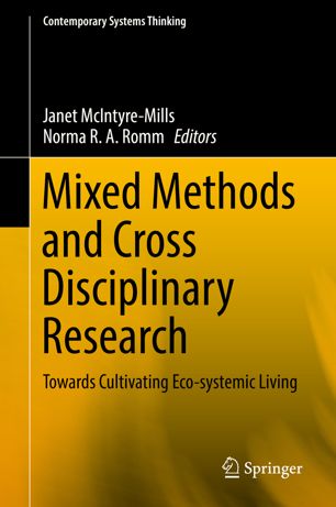 Mixed Methods And Cross Disciplinary Research Towards Cultivating Ecosystemic Living 1st Ed Janet Mcintyremills