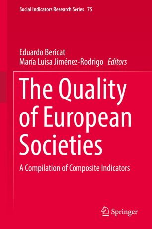 The Quality Of European Societies A Compilation Of Composite Indicators 1st Ed Eduardo Bericat