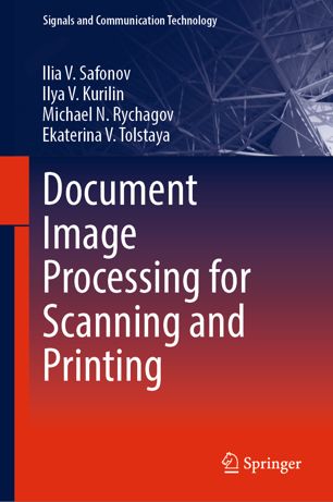 Document Image Processing For Scanning And Printing 1st Ed Ilia V Safonov