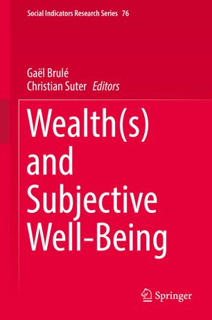 Wealths And Subjective Wellbeing 1st Ed Gal Brul Christian Suter