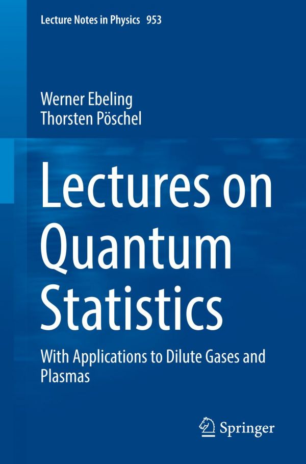 Lectures On Quantum Statistics With Applications To Dilute Gases And Plasmas 1st Ed Werner Ebeling