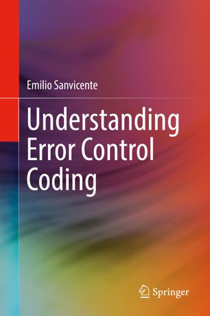 Understanding Error Control Coding 1st Ed Emilio Sanvicente