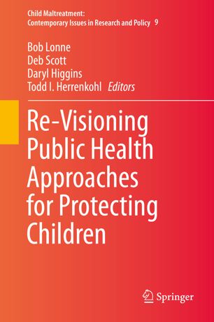 Revisioning Public Health Approaches For Protecting Children 1st Ed Bob Lonne