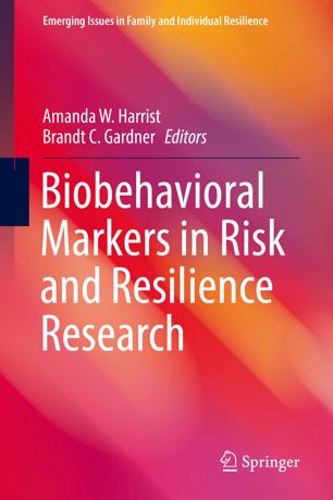 Biobehavioral Markers In Risk And Resilience Research 1st Ed Amanda W Harrist