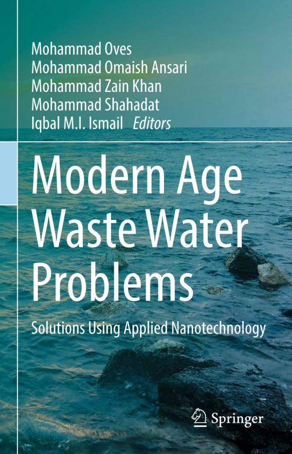 Modern Age Waste Water Problems Solutions Using Applied Nanotechnology 1st Ed Mohammad Oves