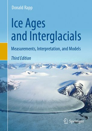 Ice Ages And Interglacials Measurements Interpretation And Models 3rd Ed Donald Rapp