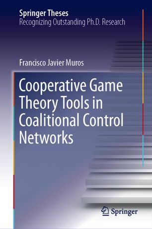 Cooperative Game Theory Tools In Coalitional Control Networks 1st Ed Francisco Javier Muros