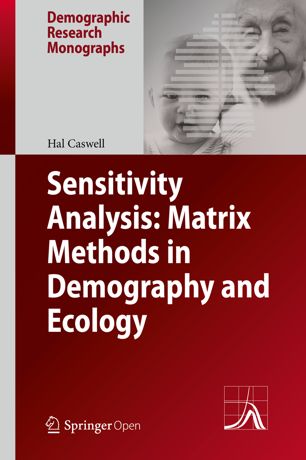 Sensitivity Analysis Matrix Methods In Demography And Ecology 1st Ed Hal Caswell