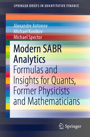 Modern Sabr Analytics Formulas And Insights For Quants Former Physicists And Mathematicians 1st Ed Alexandre Antonov
