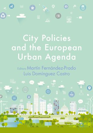 City Policies And The European Urban Agenda 1st Ed Martn Fernndezprado